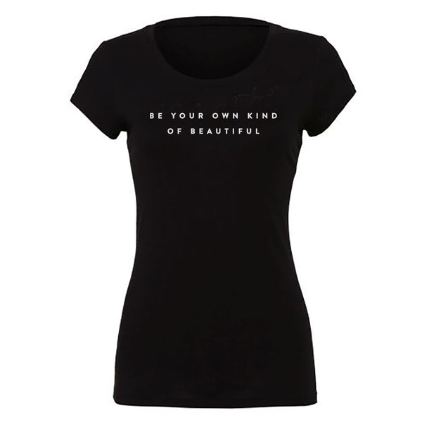 'Be Your Own Kind of Beautiful' Short Sleeve fitted Tee