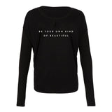 'Be Your Own Kind of Beautiful' Long Sleeve Flowy Tee