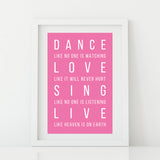'Dance, Love, Sing, Live' Print