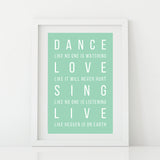 'Dance, Love, Sing, Live' Print