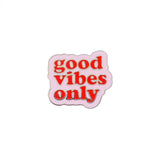 Good Vibes Only Enamel Pin