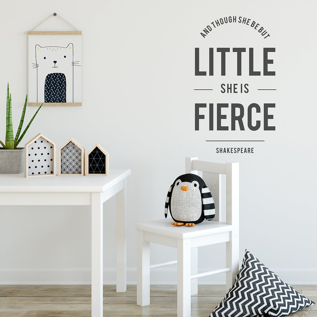 'And Though She Be But Little..' Wall Sticker