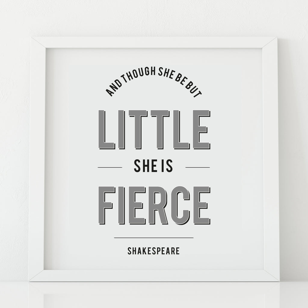 'And though she be but little' Print