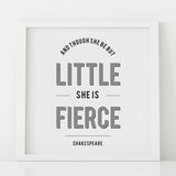 'And though she be but little' Print