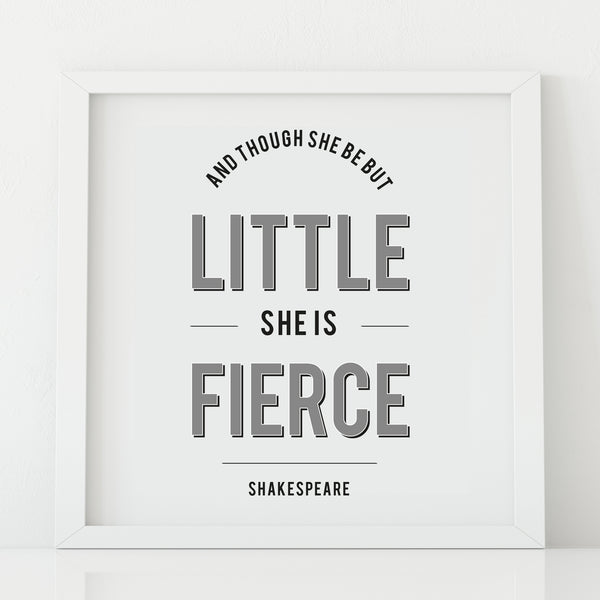 'And though she be but little' Print