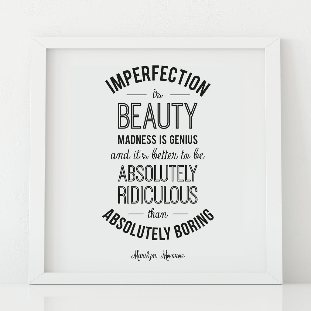 'Imperfection is beauty' Print