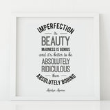 'Imperfection is beauty' Print