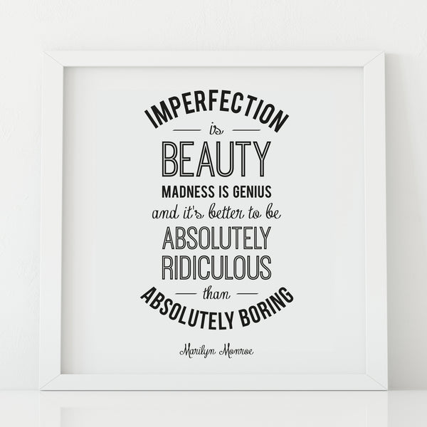'Imperfection is beauty' Print