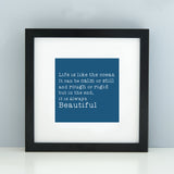 'Life is like the Ocean' Print