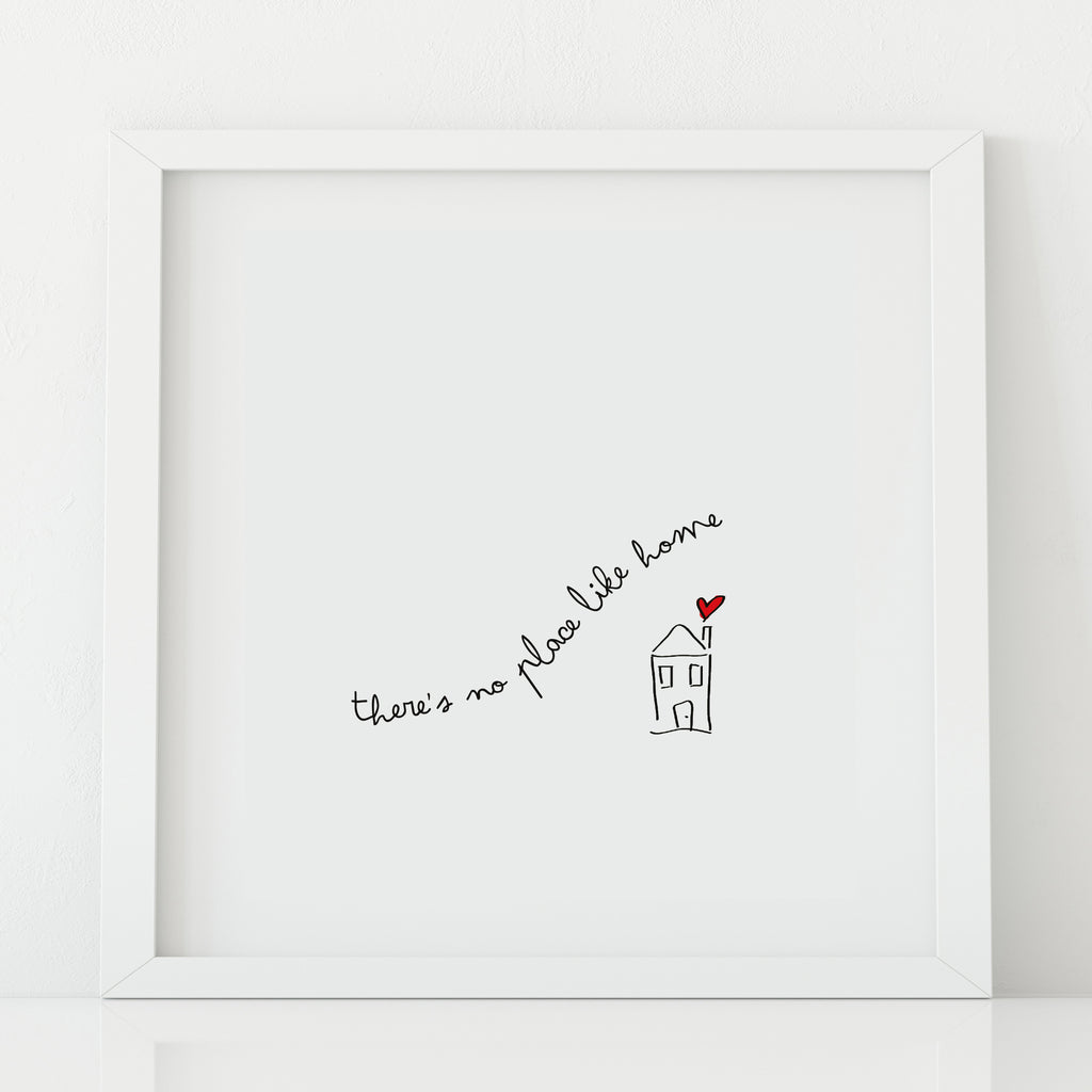 'There's no place like home' print