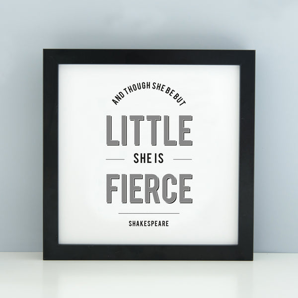 'And though she be but little' Print