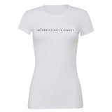 'Imperfection is Beauty' Short Sleeve fitted Tee