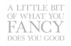 'A Little Bit of What You Fancy' Wall Sticker