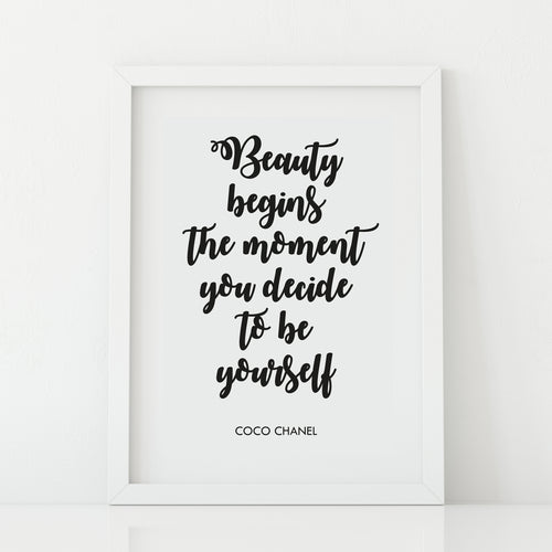 'Beauty begins the moment you decide to be yourself' Print