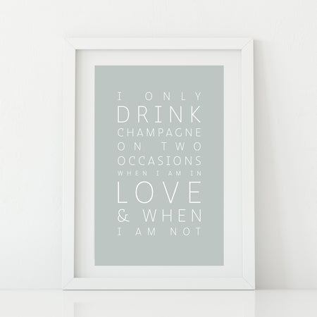 'Time to drink champagne and dance on the table' print
