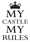 'My Castle My Rules' Wall Sticker