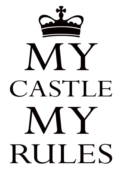 'My Castle My Rules' Wall Sticker