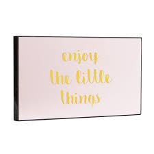 'Enjoy the little things' plaque