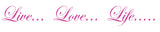'Live Love Life' Wall Sticker